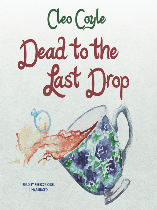 Title details for Dead to the Last Drop by Cleo Coyle - Wait list